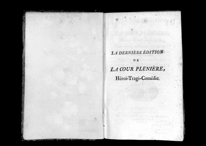 La dernière édition de la cour plénière, héroï-tragi-comédie, par feu l'abbé de Vermond