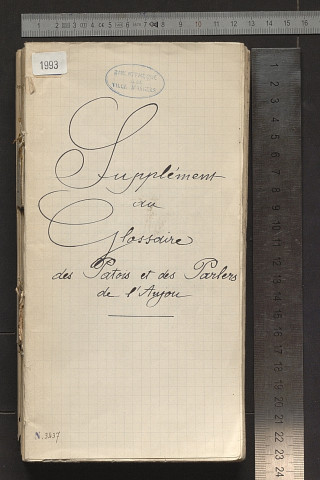 Supplément manuscrit au glossaire des patois et des parlers de l'Anjou, par A. J. Verrier et R. Onillon