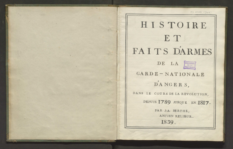 "Histoire et faits d'armes de la garde nationale d'Angers dans le cours de la Révolution, depuis 1789 jusque en 1807"