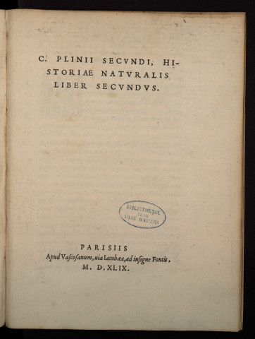 C. Plinii Secundi historiae naturalis liber secundus