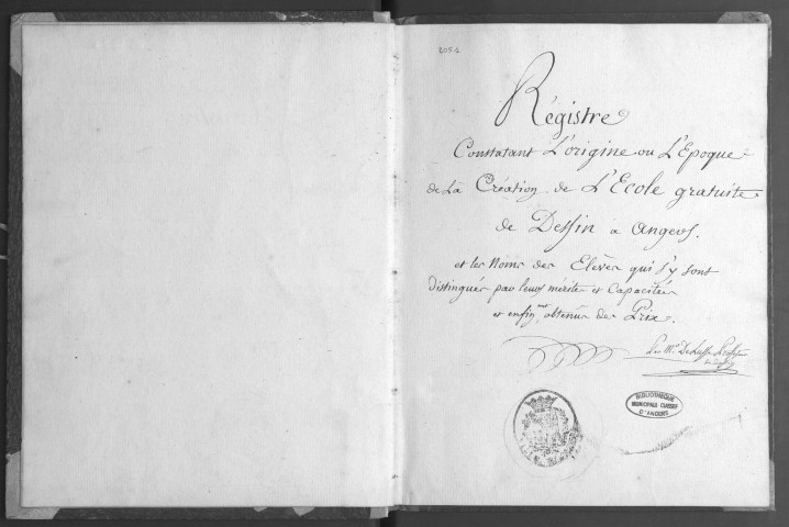 Registre constatant l'origine ou l'époque de la création de l'école gratuite de dessin à Angers et les noms des élèves qui s'y sont distingués par leurs mérites et capacités et enfin ont obtenu des prix, 1806-1841