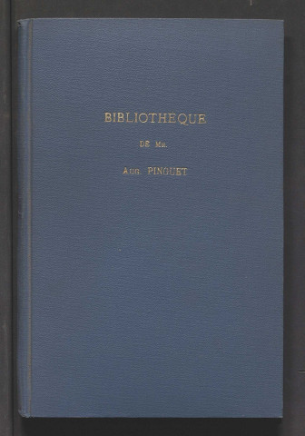 Bibliothèque de Monsieur Aug. Pinguet...