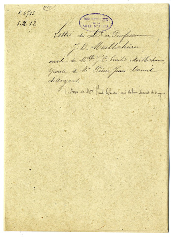 15 - Lettre du Dr et professeur J. B. Maillocheau, oncle de Mlle J. C. Emilie Maillocheau, épouse de Mr Pierre Jean David d'Angers, adressée à M. Tuleau, notaire à Chalonnes, 3 novembre 1831