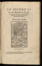 Le second livre de Amadis de Gaule, traduict nouvellement d'espaignol en françoys par le Seigneur des Essars, Nicolas de Herberay