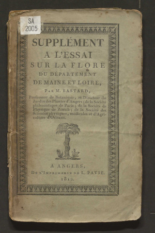 Supplément à l'Essai sur la flore du département de Maine-et-Loire, par M. Bastard, professeur, et directeur du Jardin des plantes d'Angers...