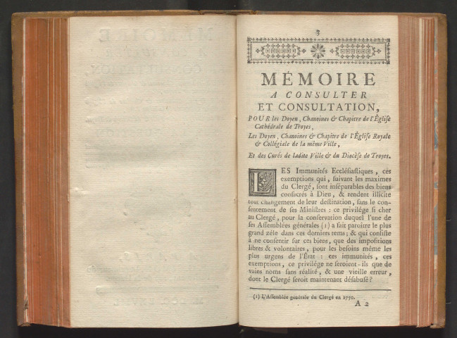 Mémoire à consulter et consultation, pour les doyen, chanoines & chapitre de l'Eglise cathédrale de Troyes, les doyen, chanoines & chapitre de l'Eglise royale & collégiale de la même ville, et des curés de ladite ville & du diocèse de Troyes. Sur la question si le Parlement est compétent pour connoître d'un différend sur la convocation d'une assemblée, & de la nomination qui y a été faite de deux députés au bureau diocésain de Troyes : ou si la connaissance de ce différend appartient à la Chambre supérieure des Décimes