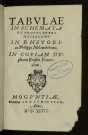 Tabulae in schemata et tropos Petri Mosellani. In rhetorica Philippi Melanchthonis. In copiam duplicem Erasmi Roterodami
