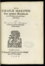 Publ. Virgilii Maronis liber quartus Aeneidos, et in eum commentarii Jacobi Heliae Marchiani, ad Herricum Caroli, Gallorum regis fratrem, et Andium ducem