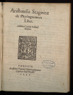 Aristotelis Stagiritae de physiognomicis liber, Andrea a Lacuna Secobiense interprete