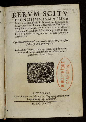 Rerum scitu dignissimarum a prima fundatione monasterii S. Nicolai Andegavensis ad hunc usque diem epitome, nec non ejusdem monasterii abbatem series, Per F. Laurentium Le Peletier