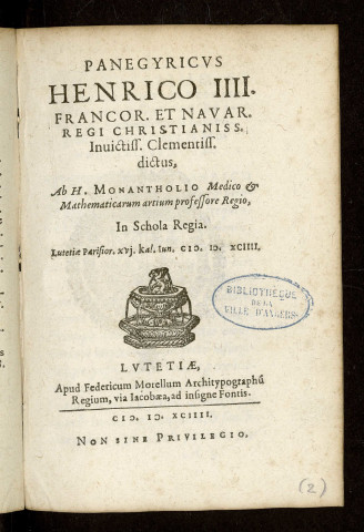Panegyricus Henrico IIII Francorum et Navar. regi dictus ab H. Monantholio medico in schola regia Lutetiae Parisiorum, XVI kal. jun. 1574