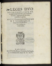 Leges duodecim tabularum de universo, et privato jure, per Nicolaum le Sueur, humanarum literarum professore repositae. Divisio totius juris brevissima ex opere M. T. Ciceronis de legibus, et imperatoris institutione, per eundem accommodata