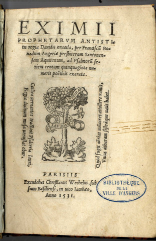 Eximii prophetarum antistis regia Davidis oracula, per Franciscum Bonadum, Angeriae presbiterum, Santonensem Aquitanum, ad Psalmorum seriem centum quinquaginta numeris poeticis exarata