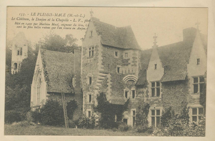 153. Le Plessis-Macé (M-et-L). Le château, le donjon et la chapelle