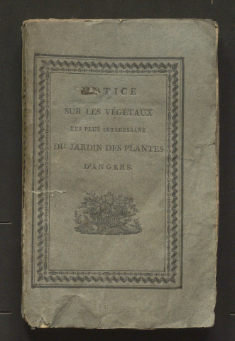 Notice sur les végétaux les plus intéressants du Jardin des plantes d'Angers, par Batard