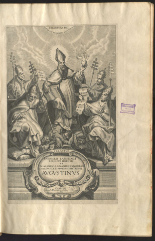 Cornelii Jansenii episcopi Iprensis Augustinus seu Doctrina sancti Augustini de humanae naturae sanitate, aegritudine, medicina adversus Pelagianos & Massilienses, tribus tomis comprehensa. Accessit huic editioni tractatus F. Florentii Conrii archiepiscopi Thuamensis de statu parvulorum sine baptismo decedentium juxta sensum B. Augustini. Tomus primus [-III]