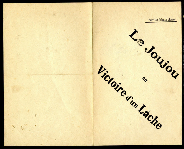 Pour les blessés militaires ; suivi par le Joujou ou Victoire d'un lâche