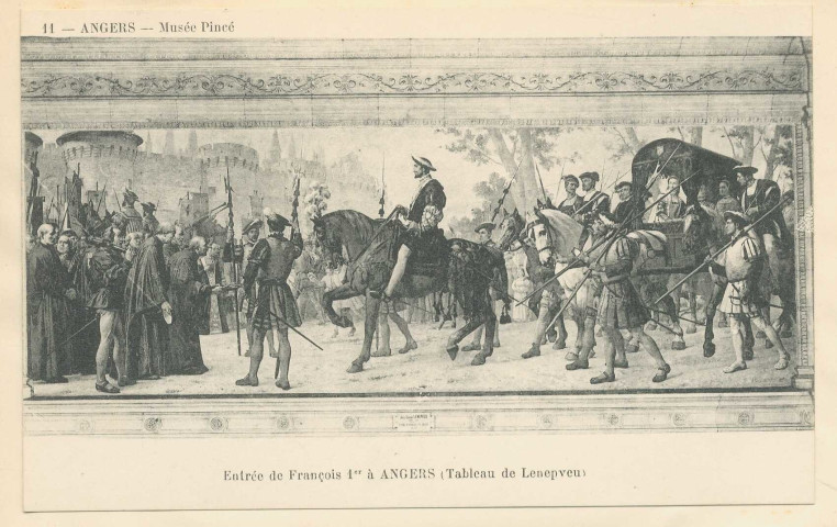 11. Angers. Musée Pincé. Entrée de François 1er à Angers (Tableau de Lenepveu)